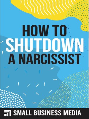 cover image of How to Shutdown a Narcissist